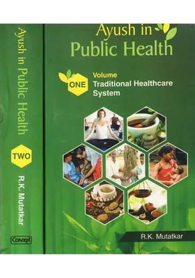 Ayush in Public Health- Traditional Healthcare System and A Handbook Research and Training (Set of 2 Volumes)