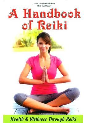 A Handbook of Reiki- Health Welness Through Reiki