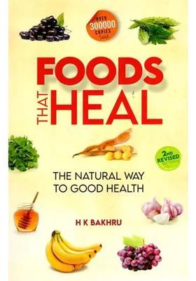 Foods That Heal The Natural Way to Good Health