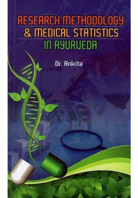 Research Methodology and Medical Statistics in Ayurveda