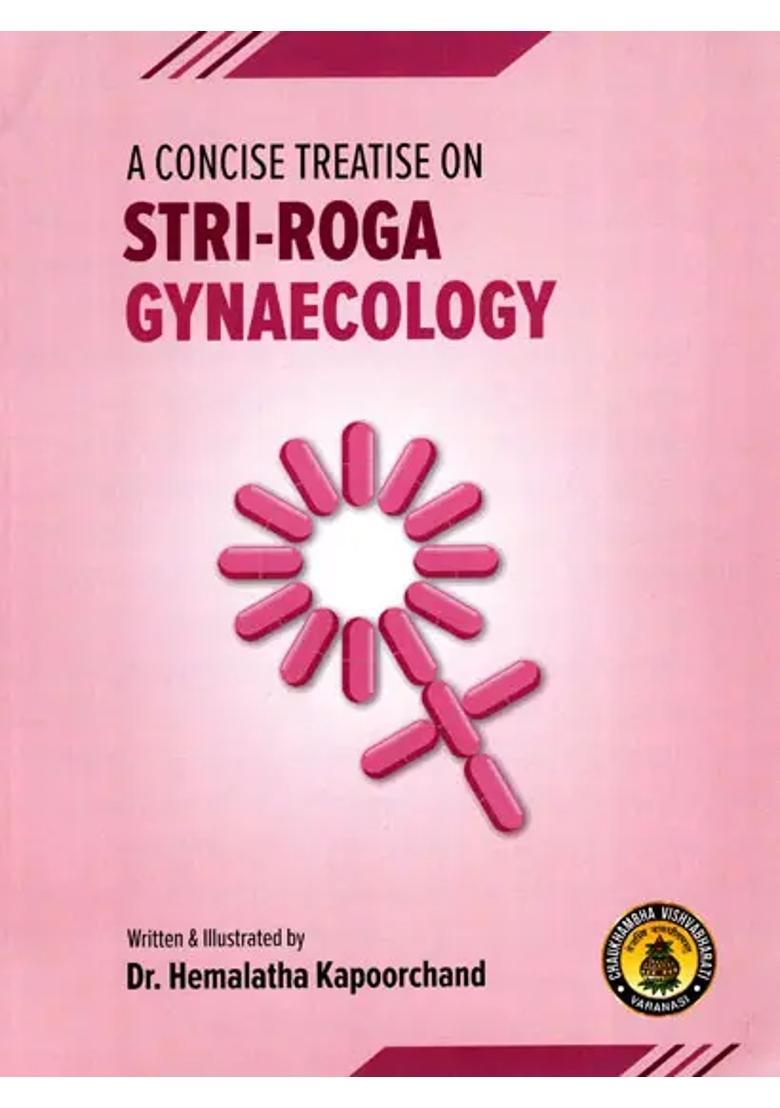 A Concise Treatise On Stri-Roga Gynaecology - Indya