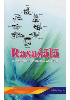 Rasasala Ancient Indian Pharmaceutical Work-Shop