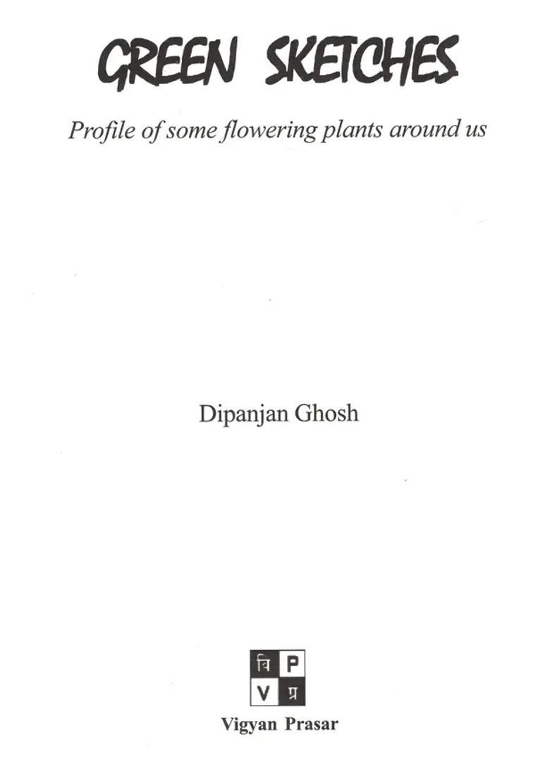 Green Sketches - Profile of Some Flowering Plants Around Us - Indya