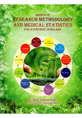 Basics of Research Methodology and Medical Statistics For Ayurvedic Scholars