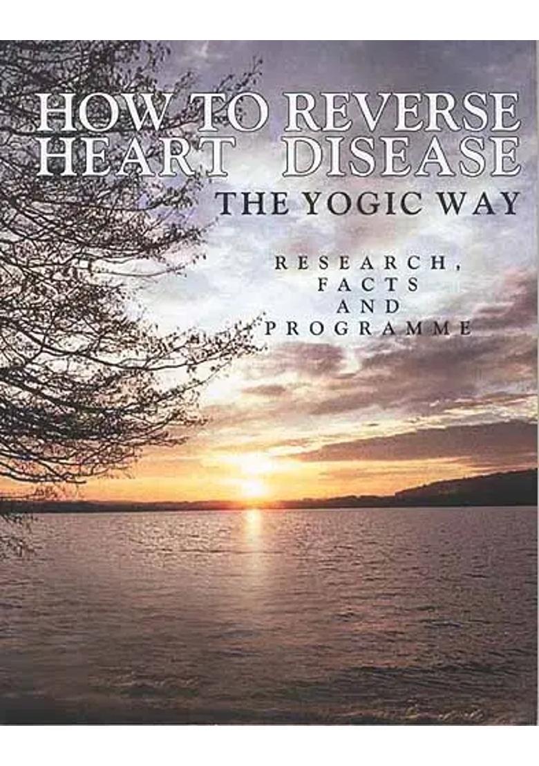 How To Reverse Heart Disease The Yogic Way (Research, Facts and Program) - Indya