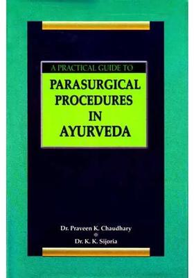 A Practical Guide to Parasurgical Procedures in Ayurveda
