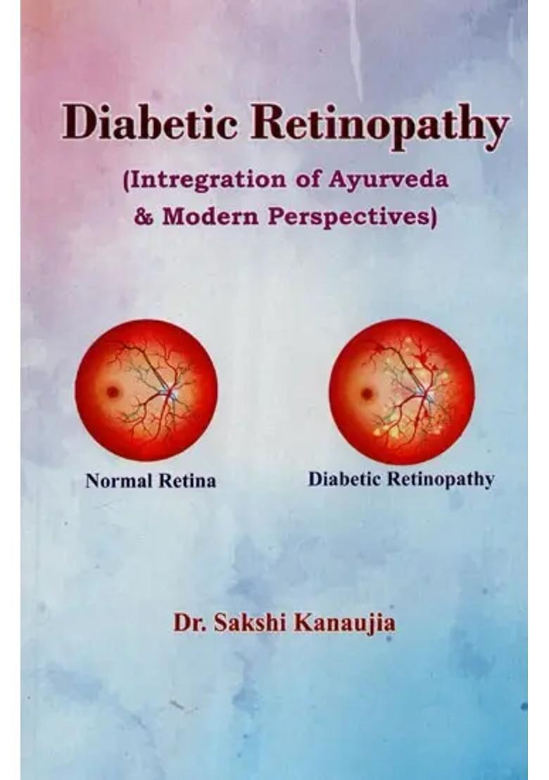 Diabetic Retinopathy (Integration Of Ayurveda Modern Perspective) - Indya