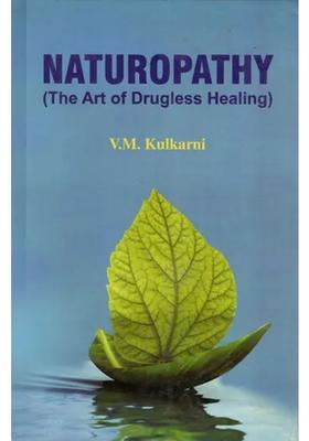 Naturopathy (The Art of Drugless Healing)