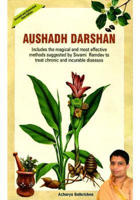 Aushadh Darshan A Repertoire of Proven Miraculous Ayurvedic Remedies