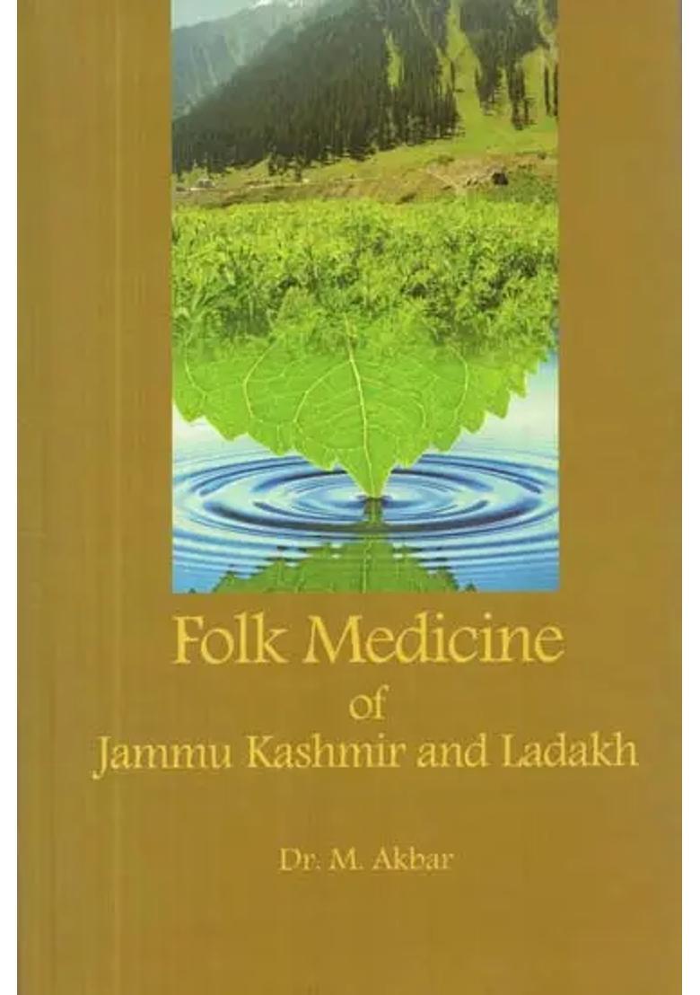 Folk Medicine of Jammu Kashmir and Ladakh - Indya