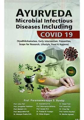 Ayurveda Microbial Infectious Diseases Including Covid 19- Vyadhikshamatwa, Early Intervention, Prevention, Scope for Research, Life Style, Food Hygiene