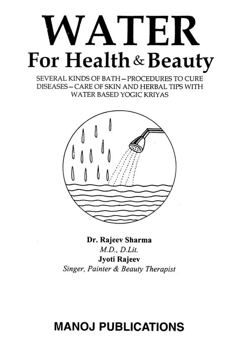WATER For Health and Beauty A harmless therapy to help maintain Health and Enduring Beauty - Indya