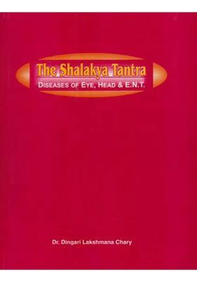 The Shalakya Tantra Diseases of Eye, Head and ENT (An Old and Rare Book)