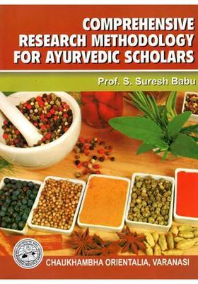Comprehensive Research Methodology for Ayurvedic Scholars