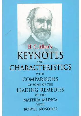 Keynotes and Characteristics with Comparison of Some of The Leading Remedies of the Materia Medica with Bowel Nosodes