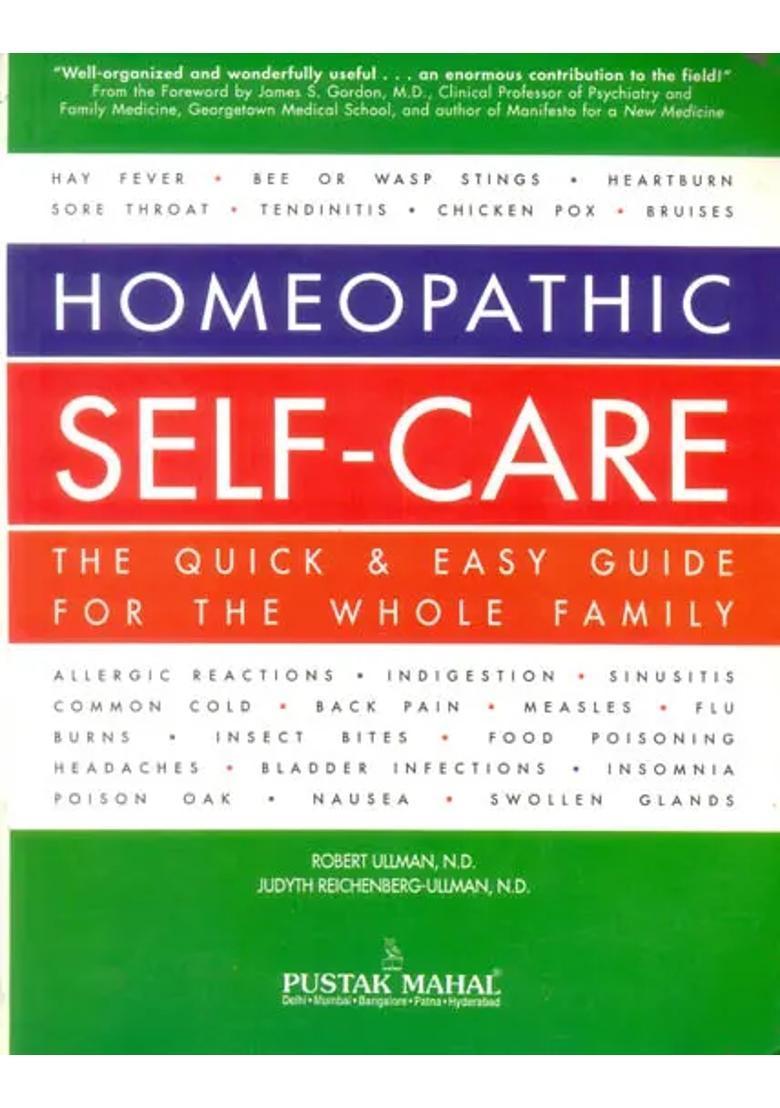 Homeopathic Self-Care (The Quick Easy Guide For The Whole Family) - Indya