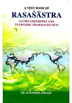 A Text Book of Rasasastra (Iatro-Chemistry and Ayurvedic Pharmaceutics)