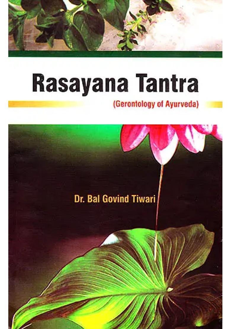 Rasayana Tantra (Gerontology of Ayurveda) - Indya