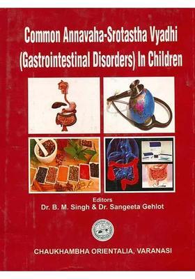 Common Annavaha-Srotastha Vyadhi (Gastrointestinal Disorders) In Children