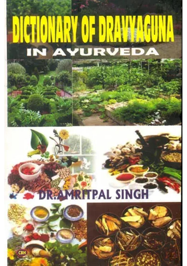 Dictionary of Dravyaguna in Ayurveda - Indya