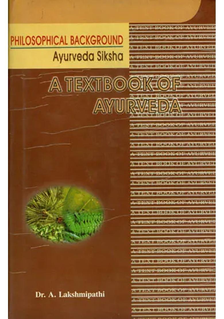 A Textbook of Ayurveda Philosophical Background (Volume I -Section II) - Indya