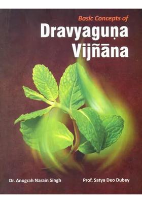 Basic Concepts of Dravyaguna Vijnana
