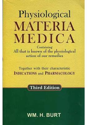 Physiological Materia Medica - Containing All That is Known of The Physiological Action of Our Remedies