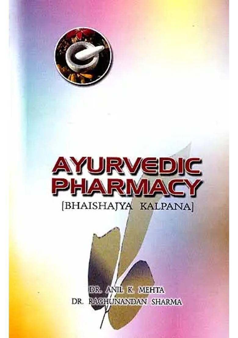 Ayurvedic Pharmacy Bhaishjya Kalpana - Indya