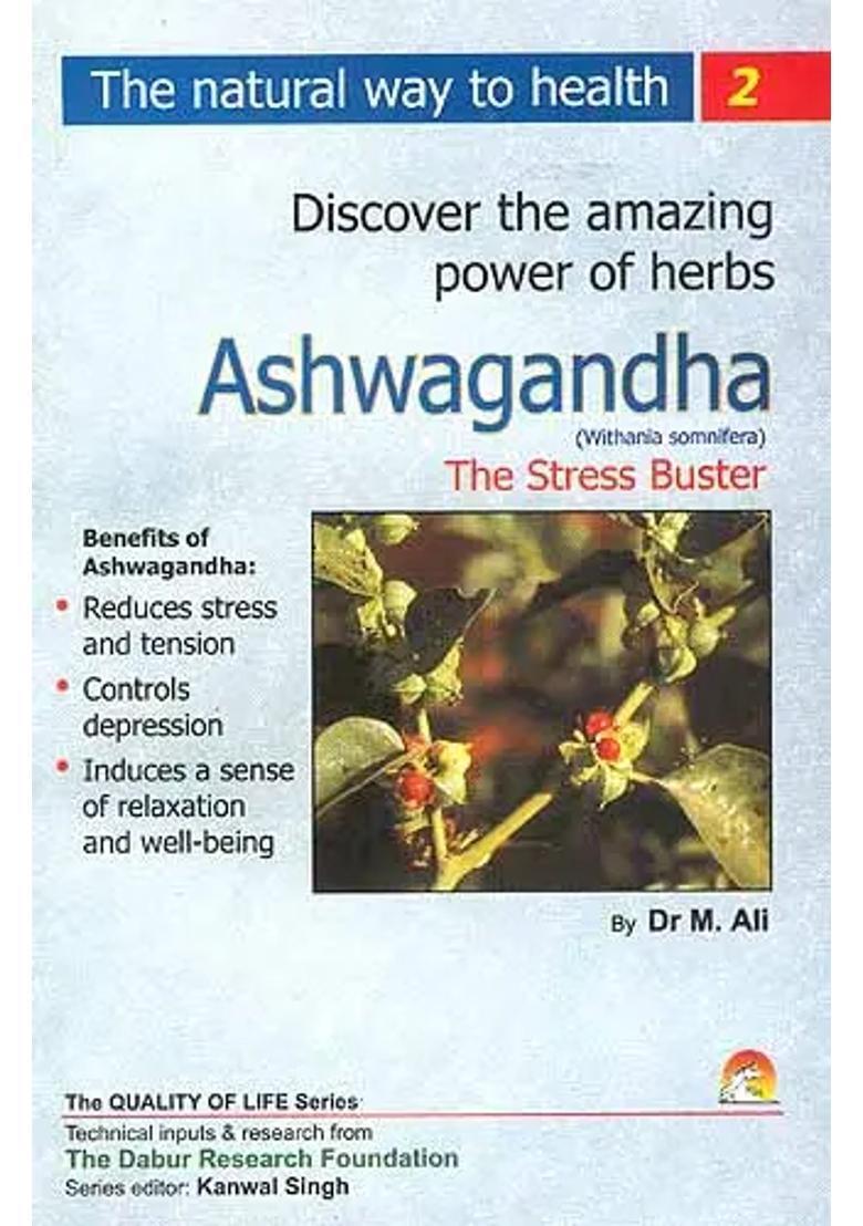 Discover the amazing powers of herbs Ashwagandha (Withania Somnifera) The Stress Buster - Indya