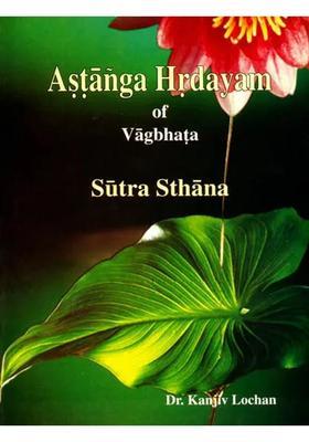 Astanga Hrdayam of Vagbhata (Sutra Sthana)