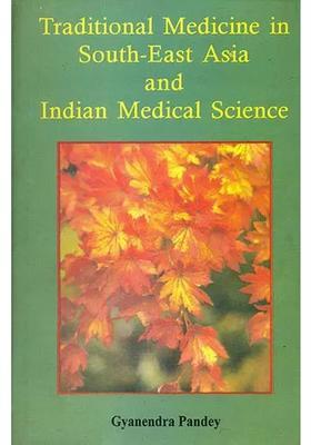 Traditional Medicine in South-East Asia and Indian Medical Science
