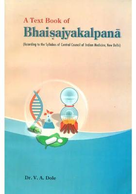 A Text Book of Bhaisajyakalpana (According to the Syllabus of Central Council of Indian Medicine)