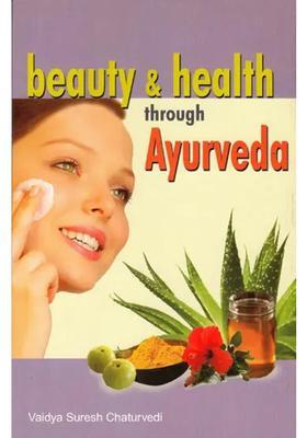 Beauty and Health Through Ayurveda