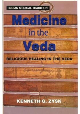 Medicine in the Veda Religious Healing in the Veda
