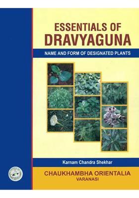 Essentials of Dravyaguna (Name and Form of Designated Plants)