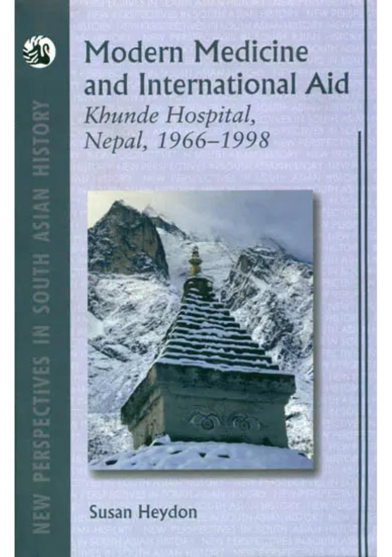 Modern Medicine and International Aid (Khunde Hospital, Nepal 1966-1998) - Indya