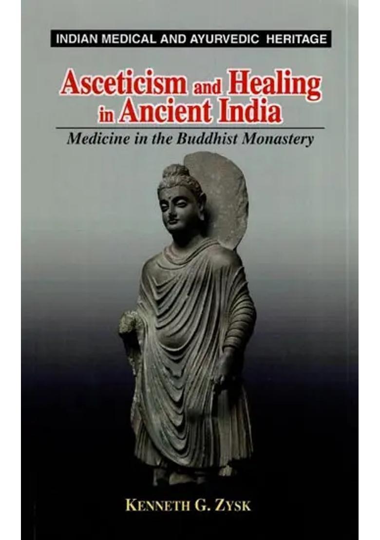 Asceticism and Healing in Ancient India (Medicine in the Buddhist Monastery) - Indya