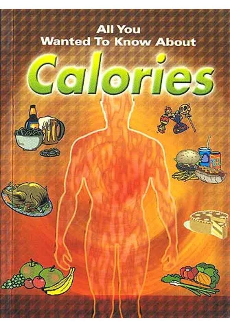 All You Wanted To Know About Calories - Indya