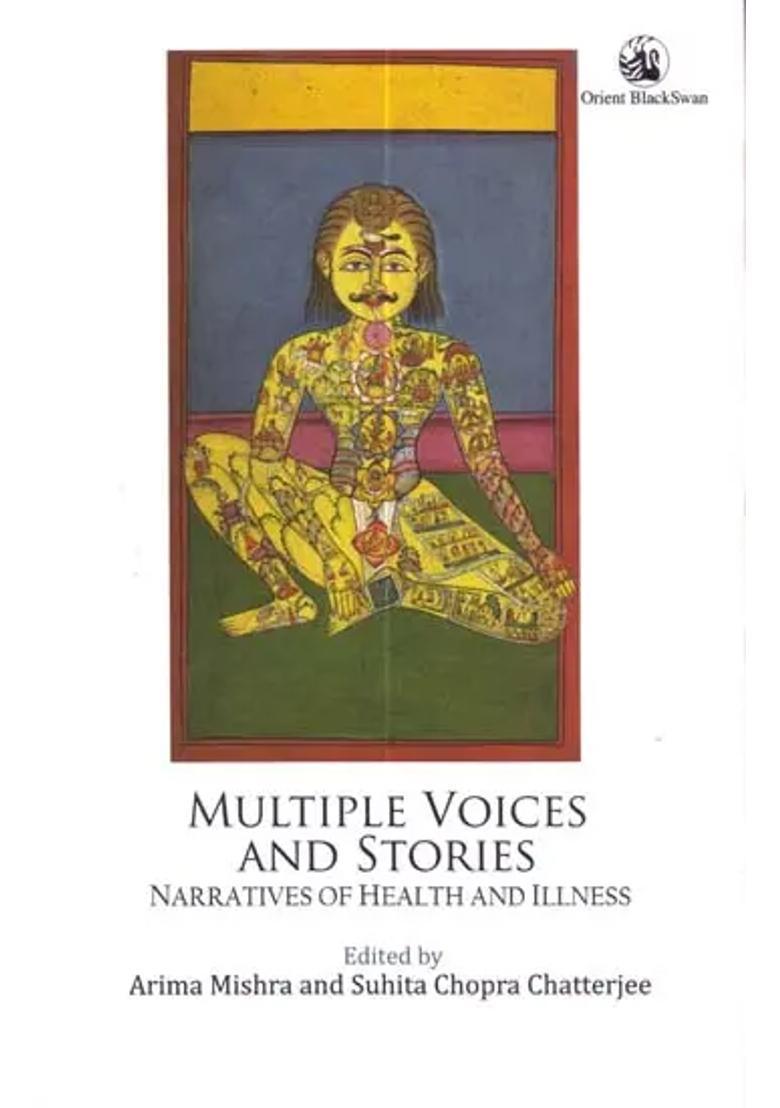 Multiple Voices and Stories (Narratives of Health and Illness) - Indya