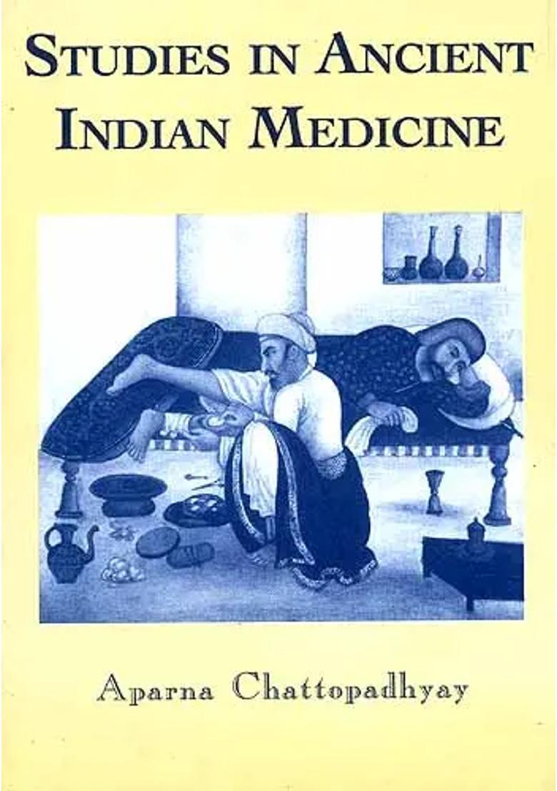 Studies in Ancient Indian Medicine (Post-Doctoral Research papers published in Journals) - Indya