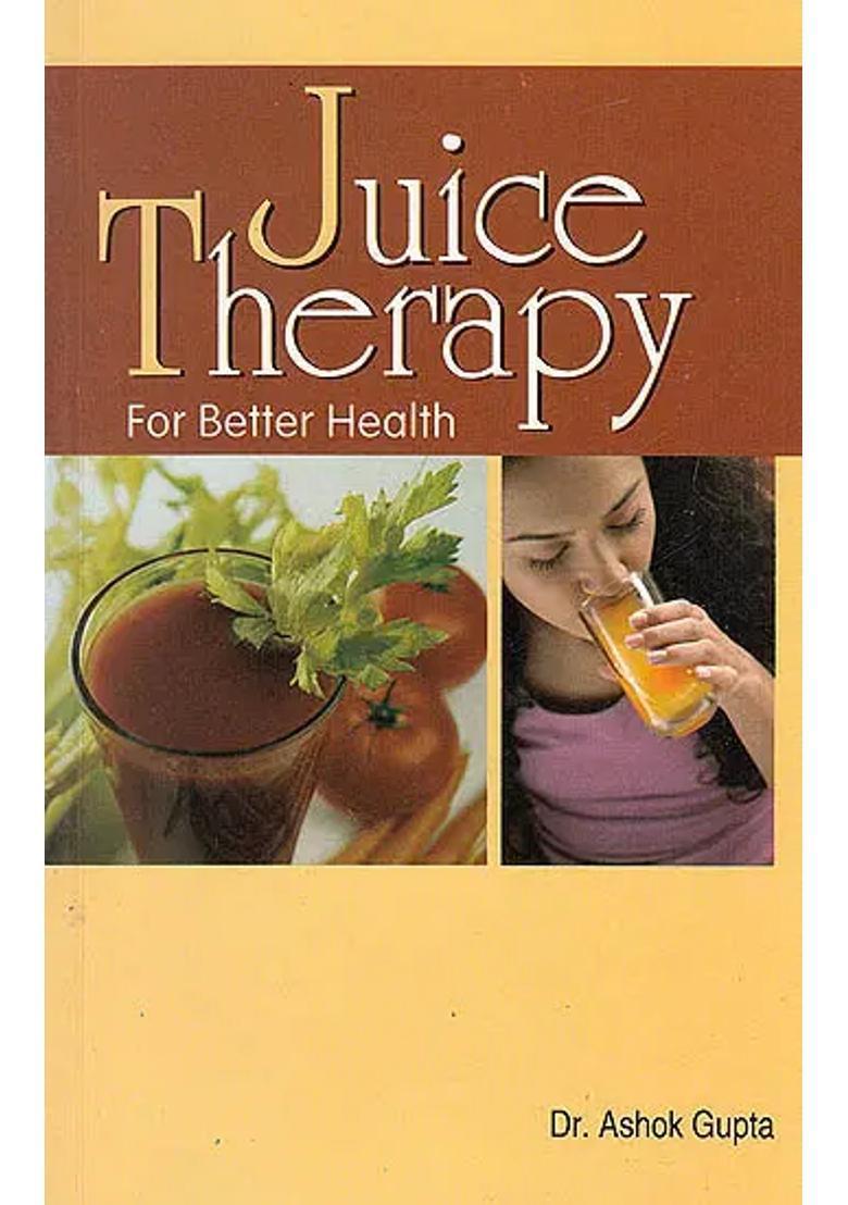 Juice Therapy for Better Health - Indya