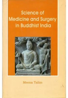 Science of Medicine and Surgery in Buddhist India
