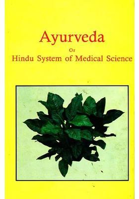 Ayurveda or Hindu System of Medical Science