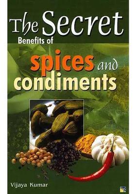 The Secret Benefits of Spices and Condiments