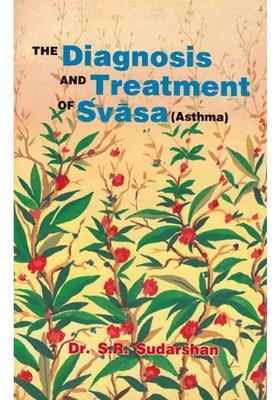 The Diagnosis and Treatment of Svasa (Asthma)