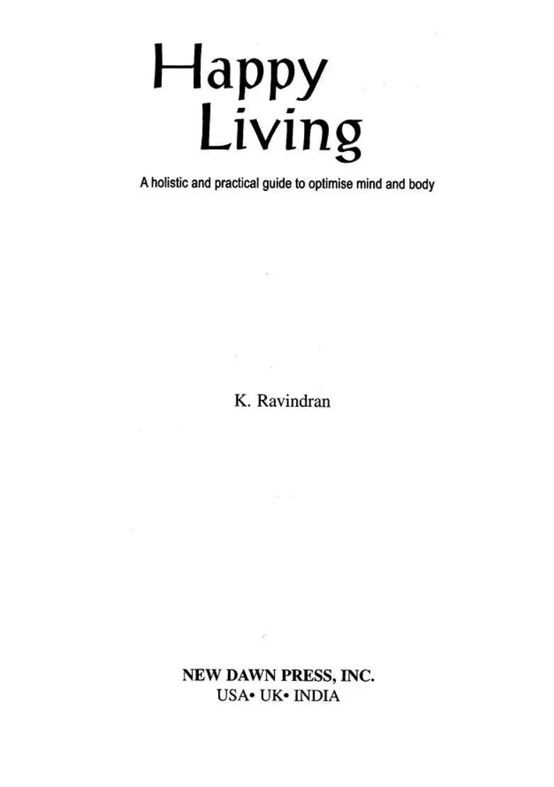 Happy Living A Holistic and Practical Guide to Optimise Mind and Body - Indya