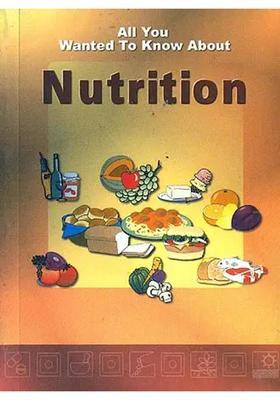 All You Wanted To Know About Nutrition