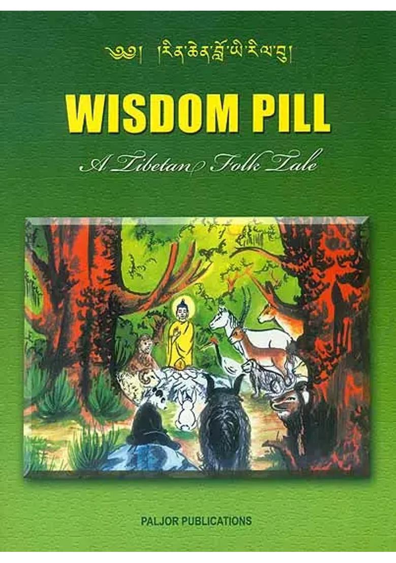 Wisdom Pill: A Tibetan Folk Tale (For Tibetan Reading Practice) - Indya