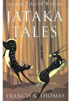 Jataka Tales Ancient Tales of Wisdom