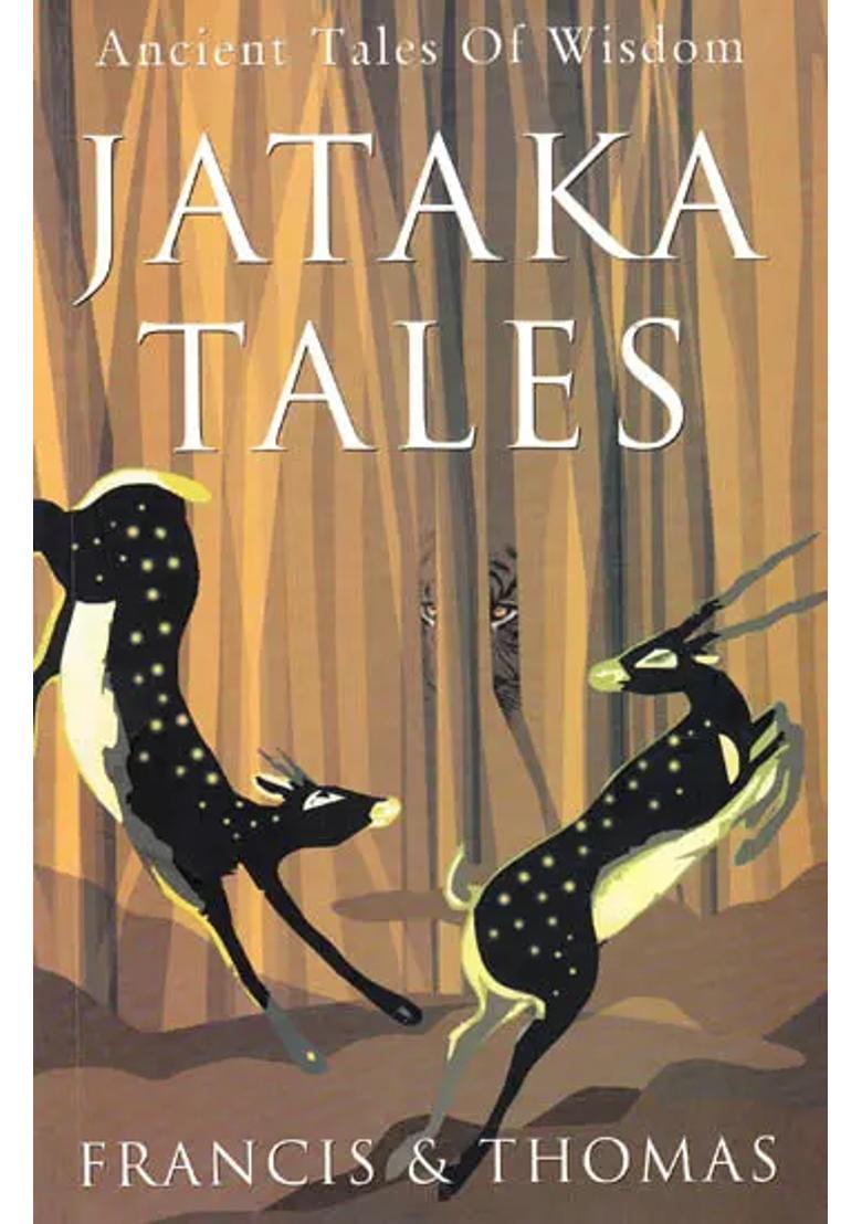 Jataka Tales Ancient Tales of Wisdom - Indya